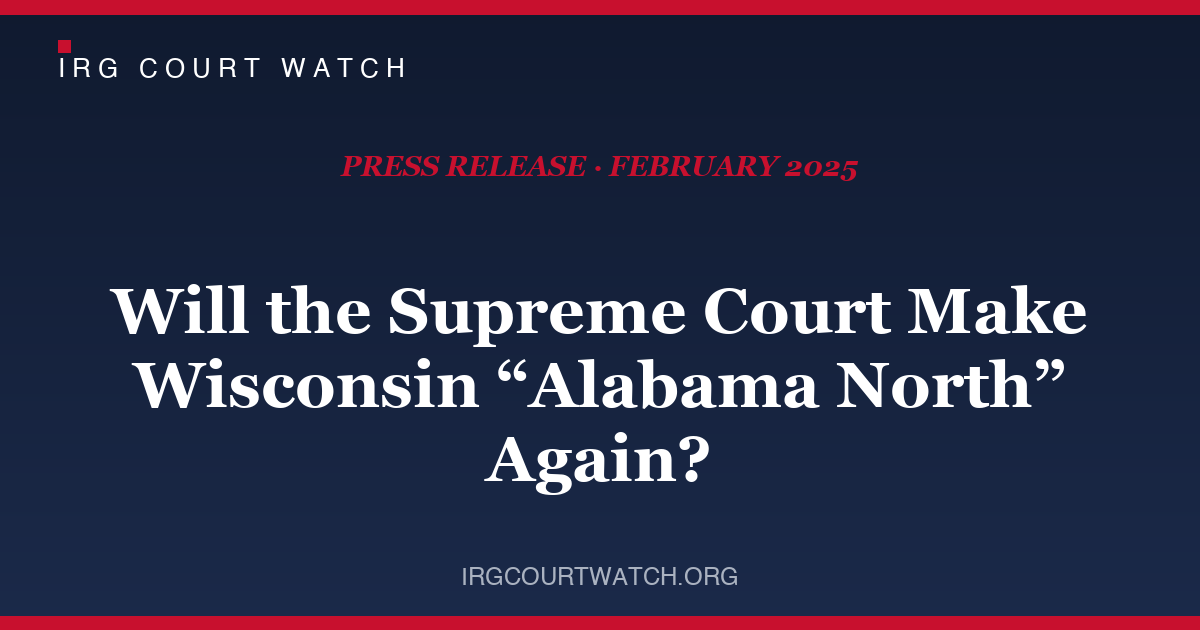 Court Watch: Will the Supreme Court Make Wisconsin 