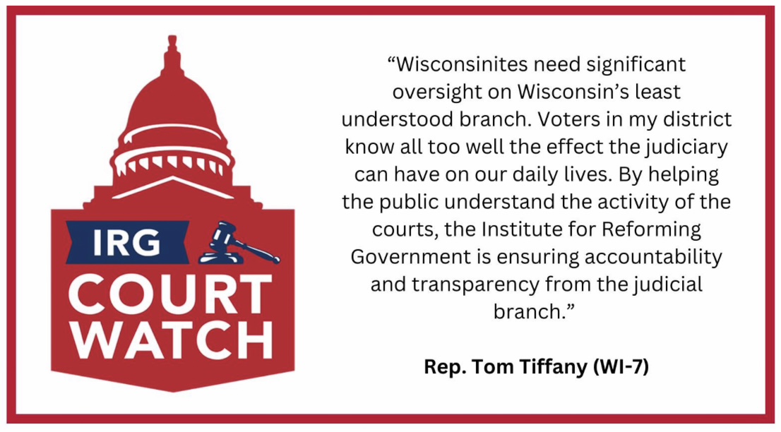 Quote from Rep. Tom Tiffany (WI-7): Wisconsinites need significant oversight on Wisconsin's least understood branch.